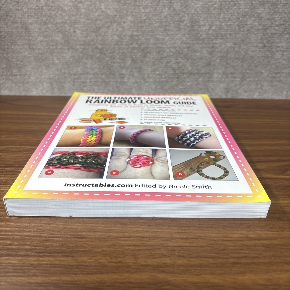 The‎ Ultimate Unofficial Rainbow Loom® Guide: Everything You Need to Know to... - Picture 4 of 11